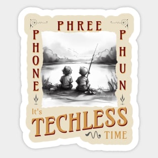 Techless Time Phone Phree Phun Fishing Friends Sticker